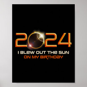 Total Solar Eclipse I Blew Out The Sun On My Birth Poster