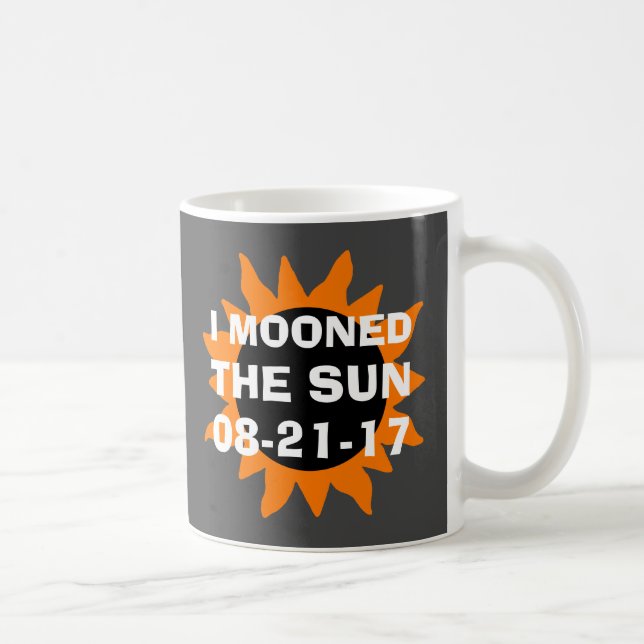 Total Solar Eclipse I Mooned the Sun Funny Coffee Mug (Right)