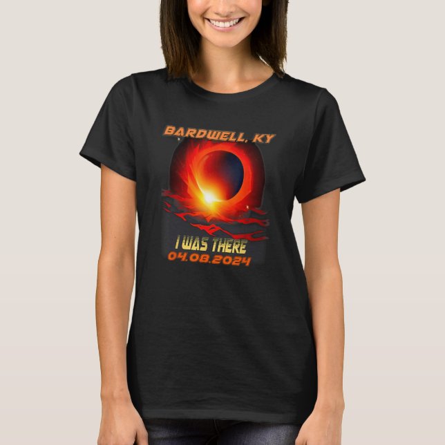 Total Solar Eclipse I Was There Bardwell Kentucky  T-Shirt (Front)