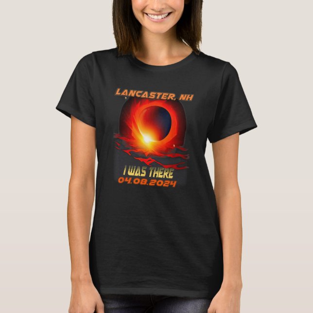 Total Solar Eclipse I Was There Lancaster New Hamp T-Shirt (Front)