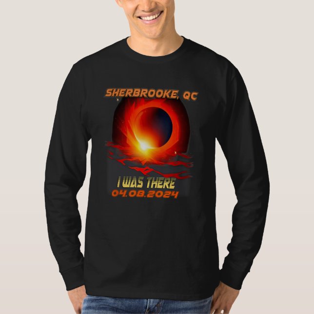 Total Solar Eclipse I Was There Sherbrooke Quebec  T-Shirt (Front)