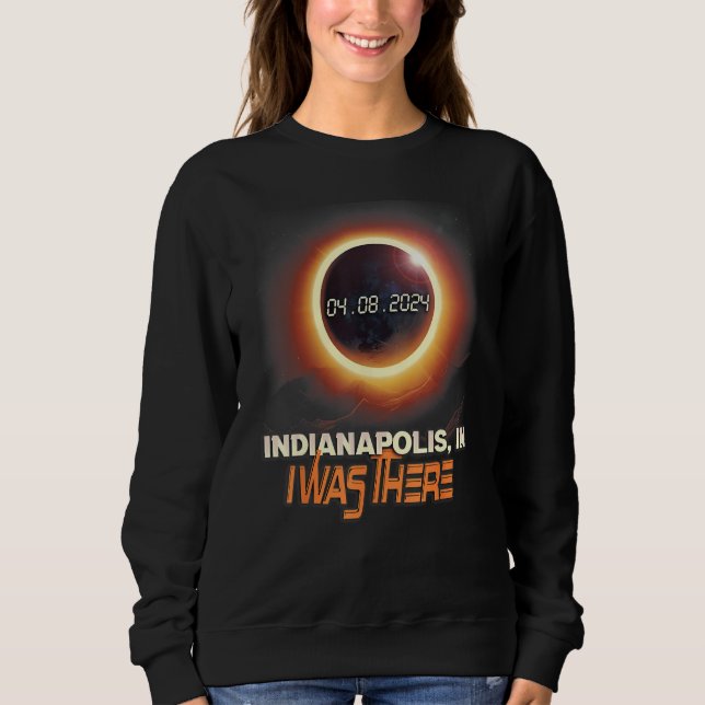 Total Solar Eclipse Indianapolis Indiana IN Sweatshirt (Front)