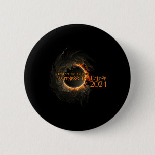 Total Solar Eclipse Shirt April 8 Embrace The Dark 2 Inch Round Button
