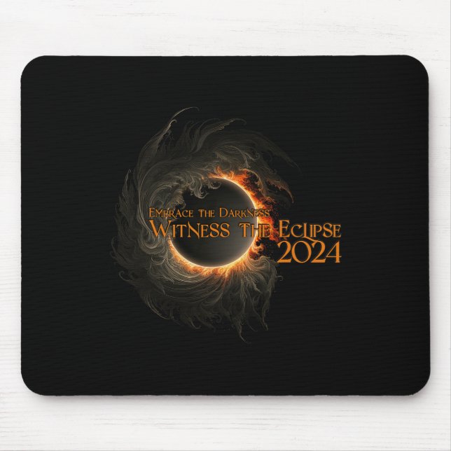 Total Solar Eclipse Shirt April 8 Embrace The Dark Mouse Pad (Front)