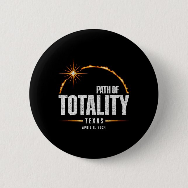 Total Solar Eclipse Texas - Total Eclipse 2024  2 Inch Round Button (Front)