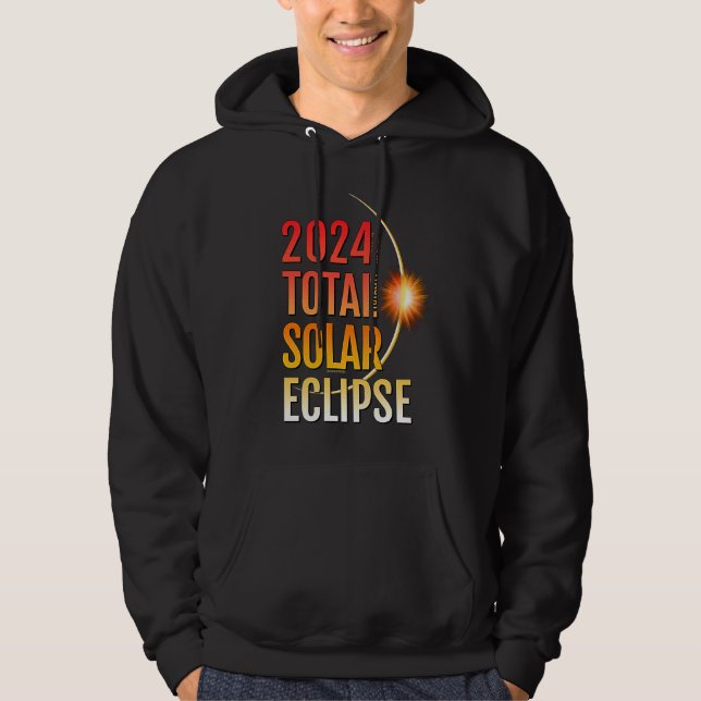 Total Solar Eclipse Totality April 8  2024 11 Hoodie (Front)