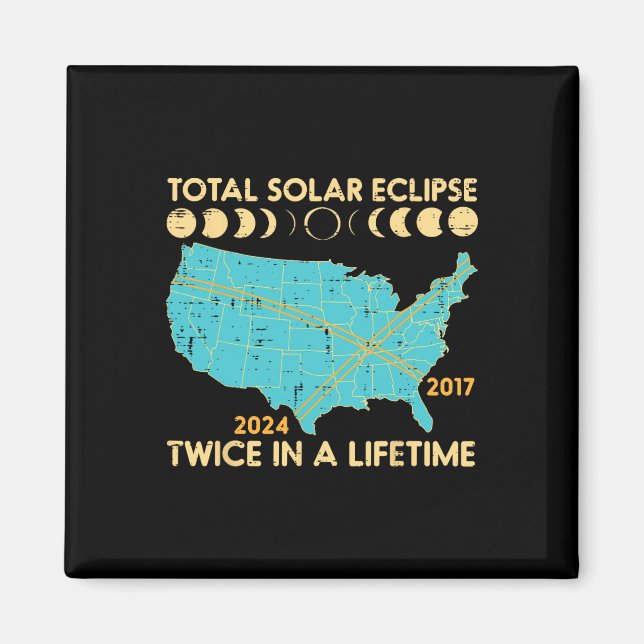 Total Solar Eclipse Twice Lifetime 2017 2024 Men W Magnet (Front)