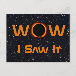 Total Solar Eclipse WOW I Saw It Postcard