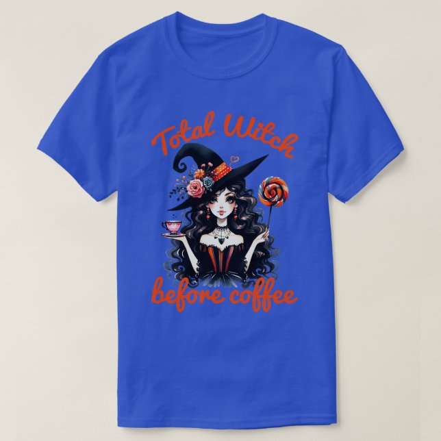 Total Witch Before Coffee 1 T-Shirt (Design Front)
