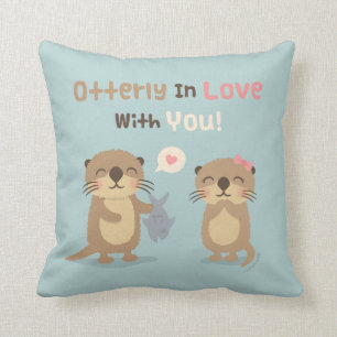 Totalement amoureux de toi Coussin jeté de loutre 