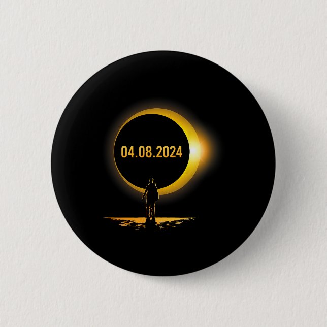 Totality 04 08 24 Funny Total Solar Eclipse 2024  2 Inch Round Button (Front)