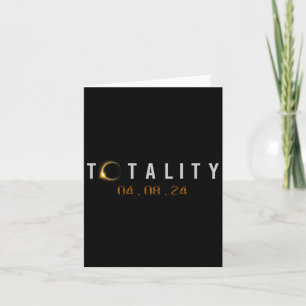 Totality 04.08.24 North American Total Solar Eclip Card