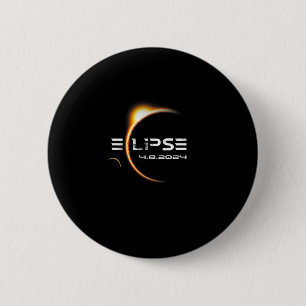 Totality 4.08.2024 Total Solar Eclipse 2024 2 Inch Round Button