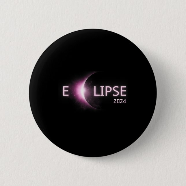 Totality Solar Eclipse 2024 Total Solar Eclipse 4. 2 Inch Round Button (Front)