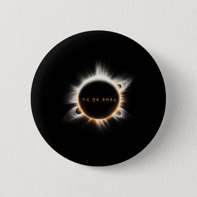 Totality Spring 4.08.24 Total Solar Eclipse 2024  2 Inch Round Button (Front)