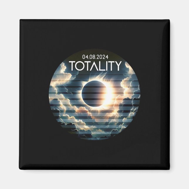 Totality - Total Solar Eclipse 2024  Magnet (Front)