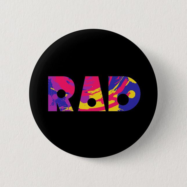 Totally 80s rad 2 inch round button (Front)
