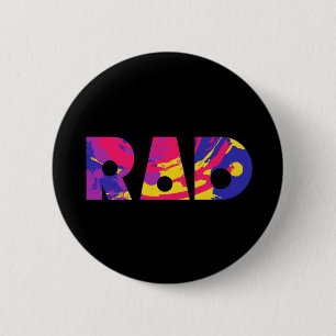 Totally 80s rad 2 inch round button