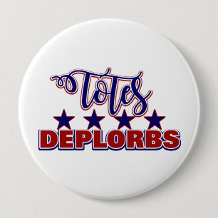 Totally Adorable Proud Deplorable Totes Adorbs 4 Inch Round Button