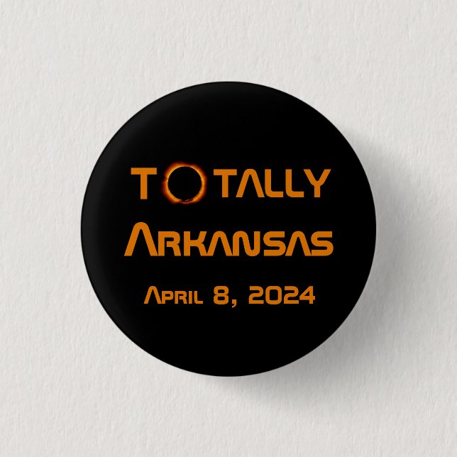 Totally Arkansas 2024 Solar Eclipse 1 Inch Round Button (Front)