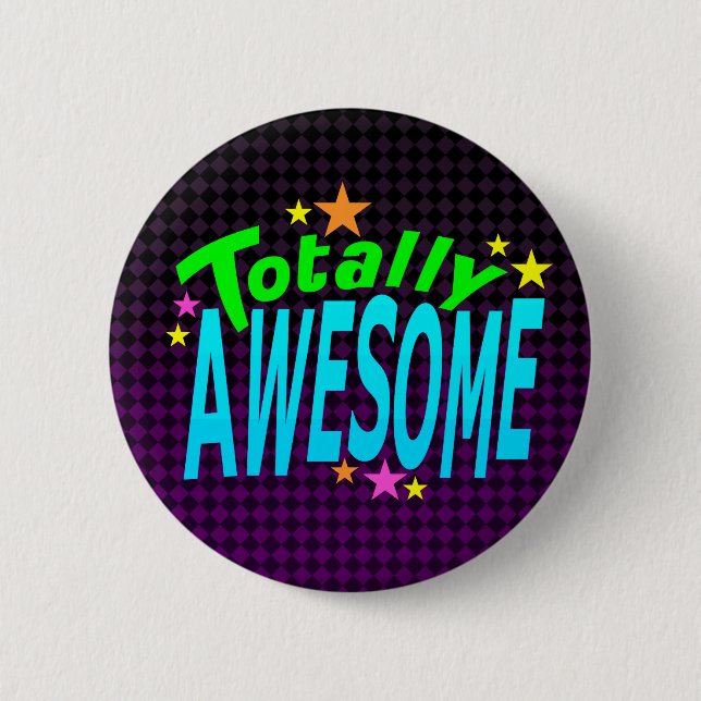 Totally AWESOME 2 Inch Round Button (Front)