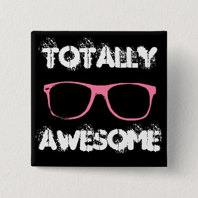 Totally Awesome 2 Inch Square Button (Front)