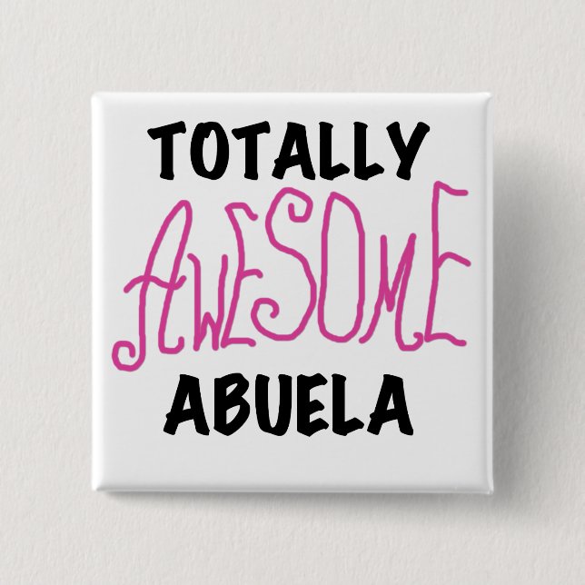 Totally Awesome Abuela Pink Tshirts and GIfts 2 Inch Square Button (Front)