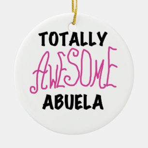 Totally Awesome Abuela Pink Tshirts and GIfts Ceramic Ornament