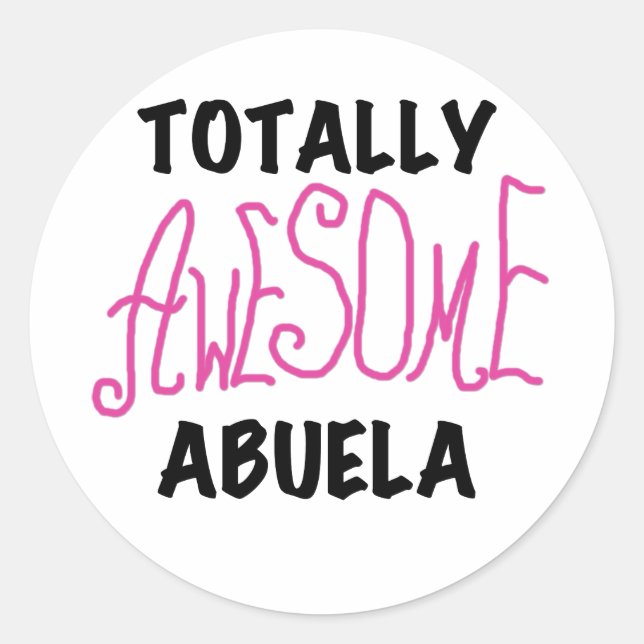 Totally Awesome Abuela Pink Tshirts and GIfts Classic Round Sticker (Front)