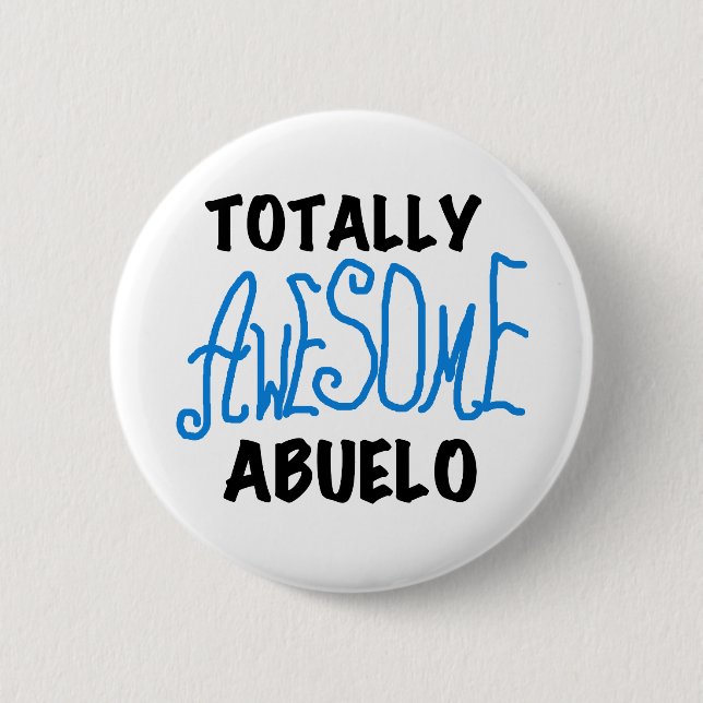 Totally Awesome Abuelo Tshirts and Gifts 2 Inch Round Button (Front)