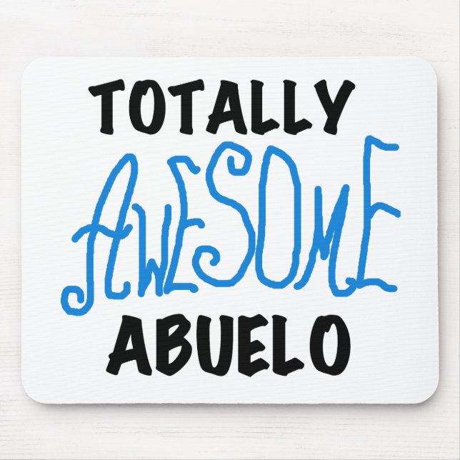 Totally Awesome Abuelo Tshirts and Gifts Mouse Pad (Front)