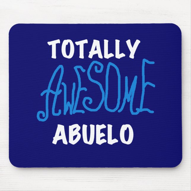 Totally Awesome Abuelo Tshirts and Gifts Mouse Pad (Front)