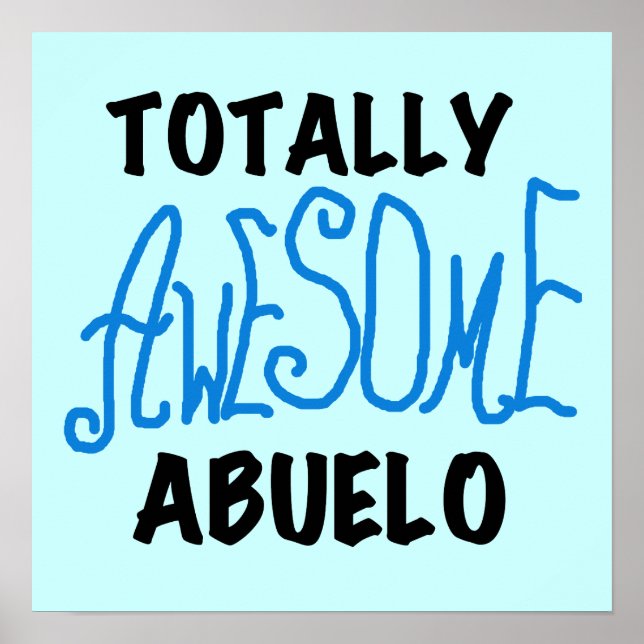 Totally Awesome Abuelo Tshirts and Gifts Poster (Front)