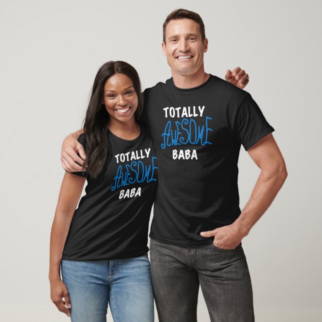Totally Awesome Baba Tshirts and Gifts (Unisex)