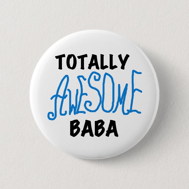 Totally Awesome Baba Tshirts and Gifts 2 Inch Round Button (Front)