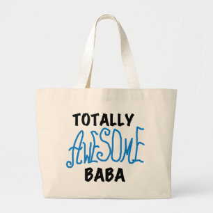 Totally Awesome Baba Tshirts and Gifts Large Tote Bag