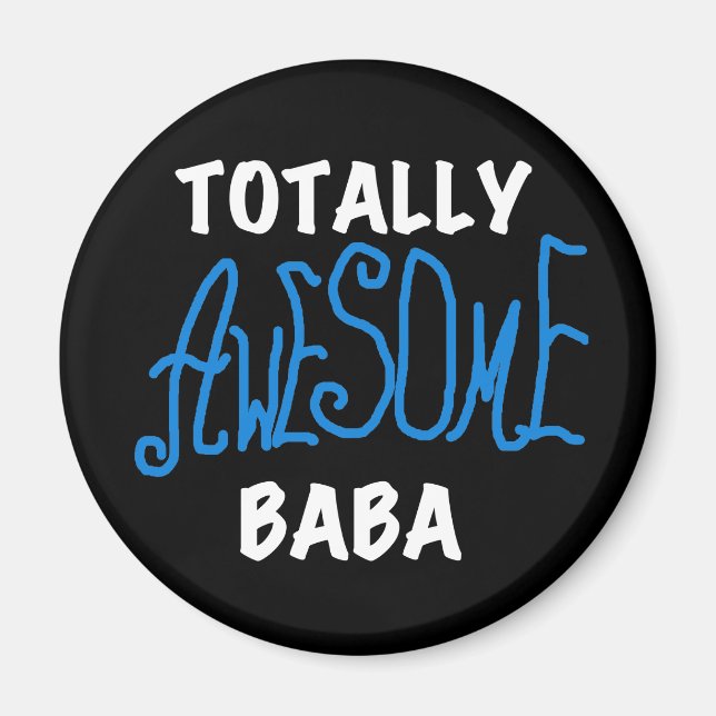 Totally Awesome Baba Tshirts and Gifts Magnet (Front)