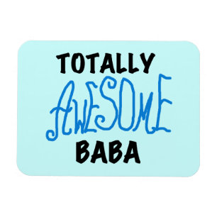 Totally Awesome Baba Tshirts and Gifts Magnet