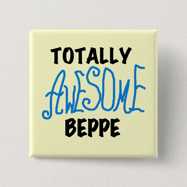 Totally Awesome Beppe Tshirts and Gifts 2 Inch Square Button (Front)