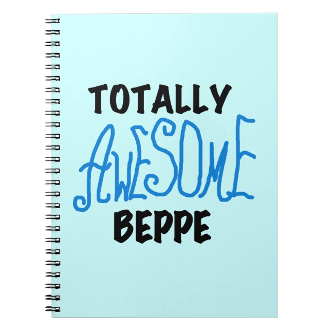 Totally Awesome Beppe Tshirts and Gifts Notebook (Front)