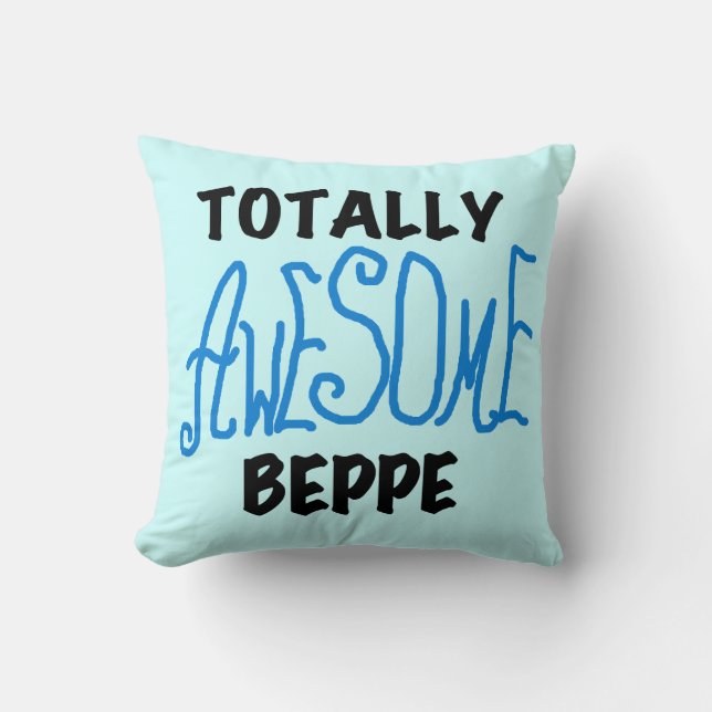 Totally Awesome Beppe Tshirts and Gifts Throw Pillow (Front)
