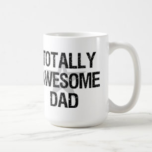 Totally Awesome Dad Coffee Mug