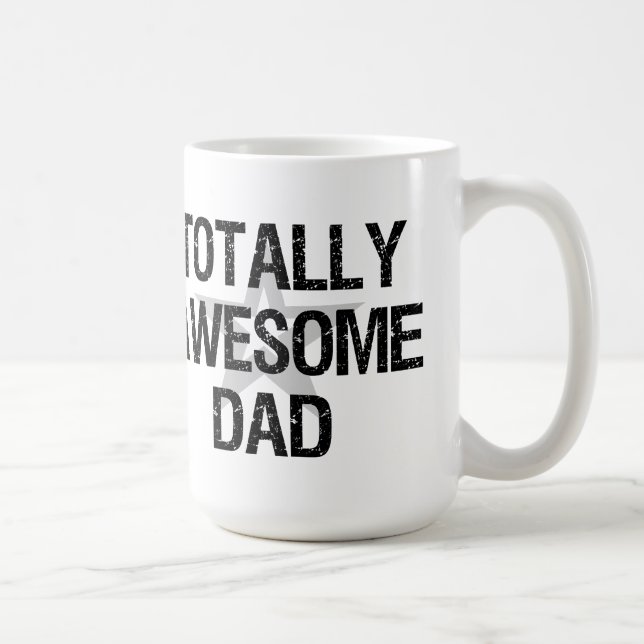 Totally Awesome Dad Coffee Mug (Right)
