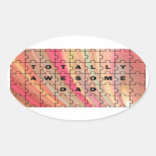 Totally Awesome Dad Puzzle Text Pink/Brown Pattern Oval Sticker