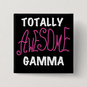 Totally Awesome Gamma Pink Tshirts and Gifts 2 Inch Square Button