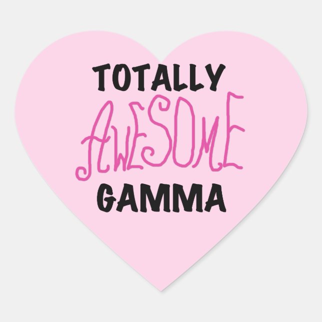 Totally Awesome Gamma Pink Tshirts and Gifts Heart Sticker (Front)