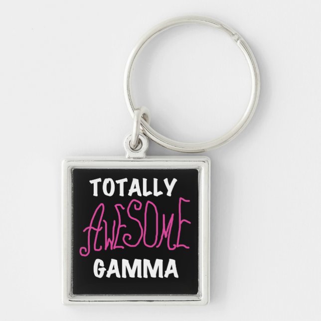 Totally Awesome Gamma Pink Tshirts and Gifts Keychain (Front)
