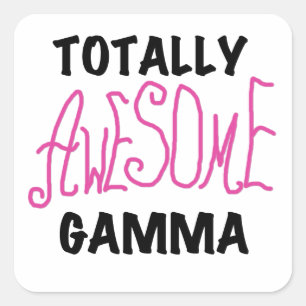 Totally Awesome Gamma Pink Tshirts and Gifts Square Sticker