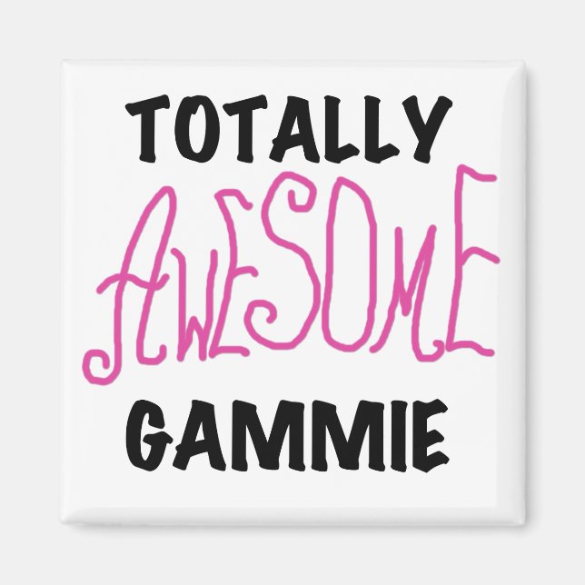 Totally Awesome Gammie Pink T-shirts and Gifts Magnet (Front)