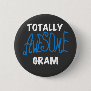 Totally Awesome Gram Blue Tshirts and Gifts 2 Inch Round Button